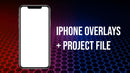iPhone Overlays + Project File
