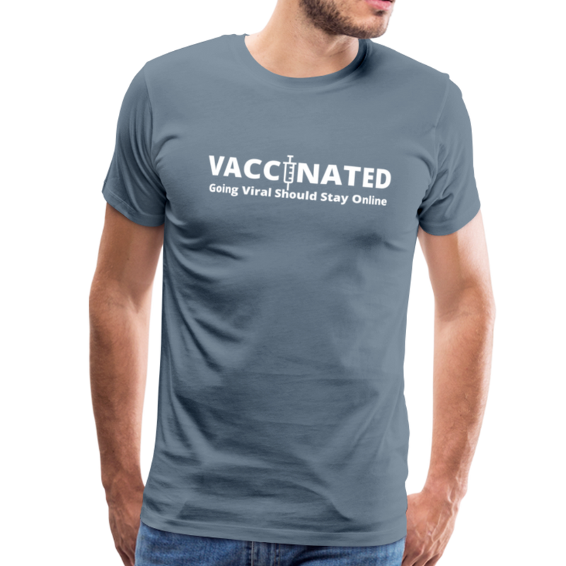 Vaccinated Unisex Premium T-Shirt - steel blue
