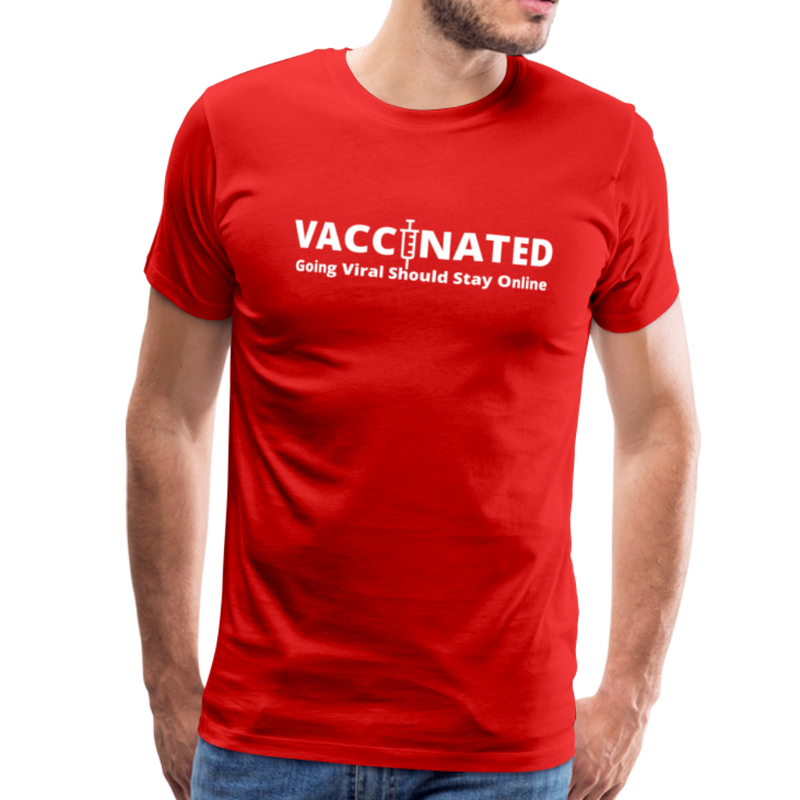 Vaccinated Unisex Premium T-Shirt - red