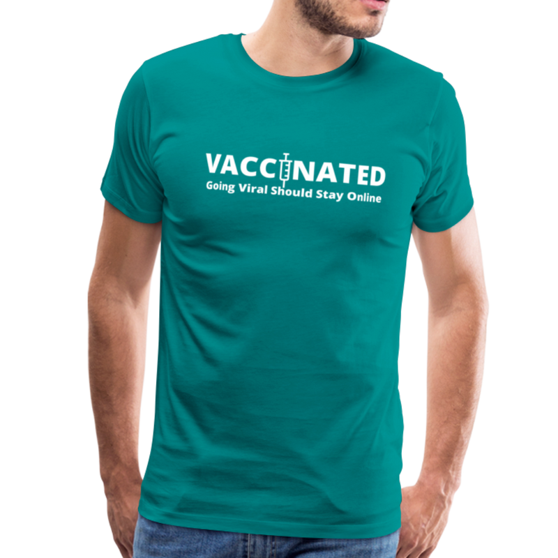 Vaccinated Unisex Premium T-Shirt - teal