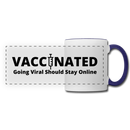 VACCINATED - Going Viral Should Stay Online - Panoramic Mug - white/cobalt blue
