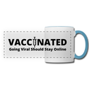 VACCINATED - Going Viral Should Stay Online - Panoramic Mug - white/light blue