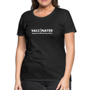 VACCINATED - Going Viral Should Stay Online - Women’s Premium T-Shirt - black