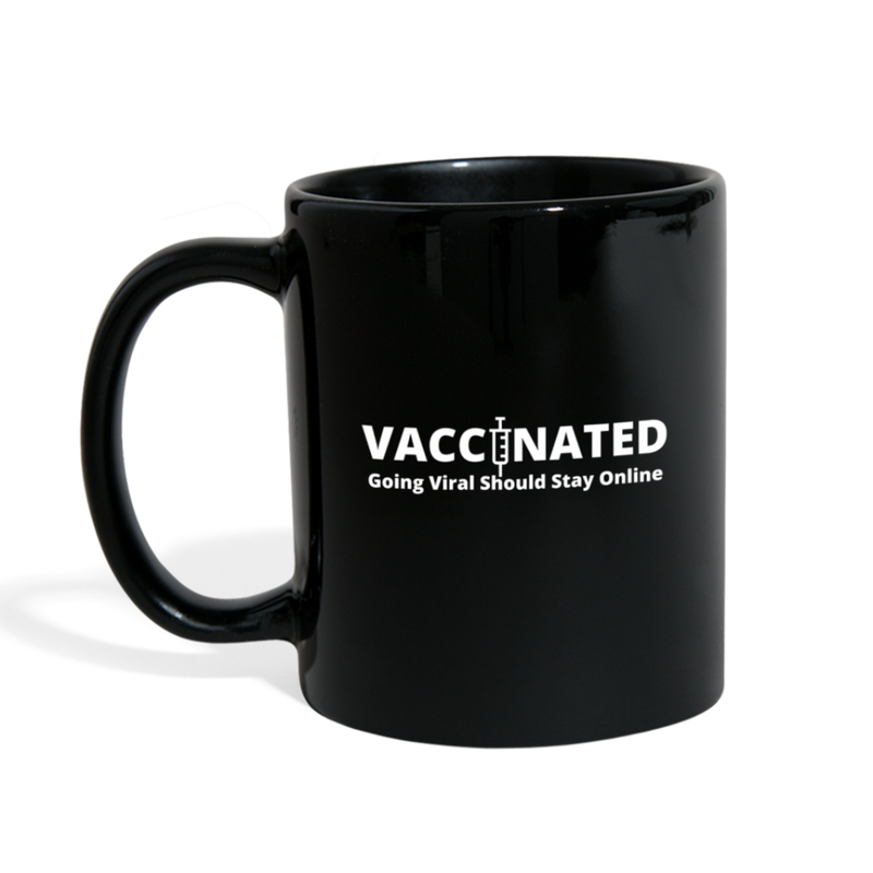 VACCINATED - Going Viral Should Stay Online - Full Color Mug - black