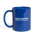 VACCINATED - Going Viral Should Stay Online - Full Color Mug - royal blue