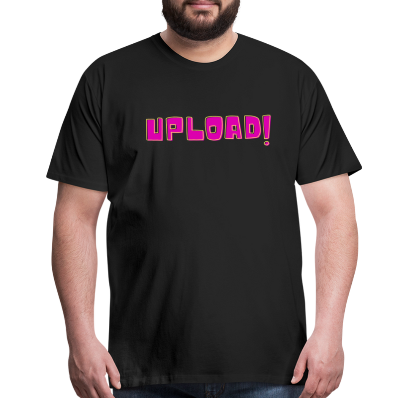 UPLOAD! Creator Unisex Premium T-Shirt - black