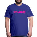 UPLOAD! Creator Unisex Premium T-Shirt - royal blue
