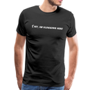 Hey, I'm Vlogging Here! - Unisex Premium T-Shirt - black