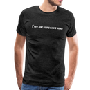 Hey, I'm Vlogging Here! - Unisex Premium T-Shirt - charcoal gray