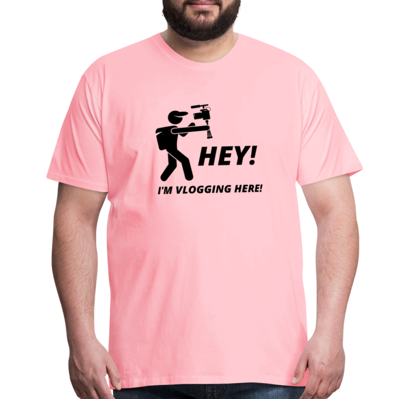 Hey, I'm Vlogging Here! Unisex Premium T-Shirt - pink