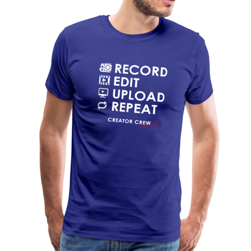 Record. Edit. Upload. Repeat. Premium T-Shirt - royal blue