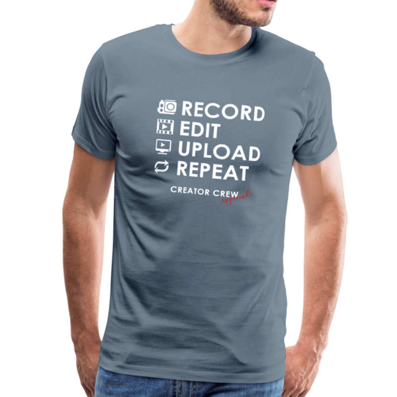 Record. Edit. Upload. Repeat. Premium T-Shirt - steel blue