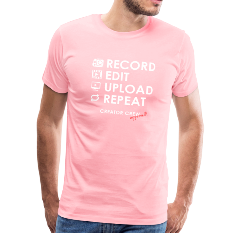 Record. Edit. Upload. Repeat. Premium T-Shirt - pink