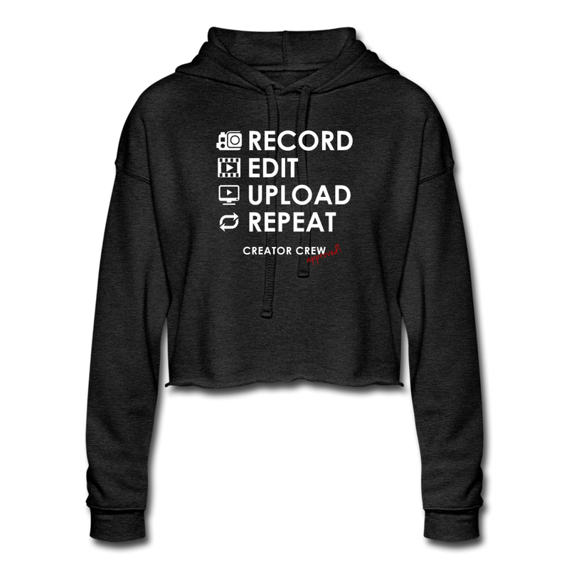 Record. Edit. Upload. Repeat. Cropped Hoodie - deep heather